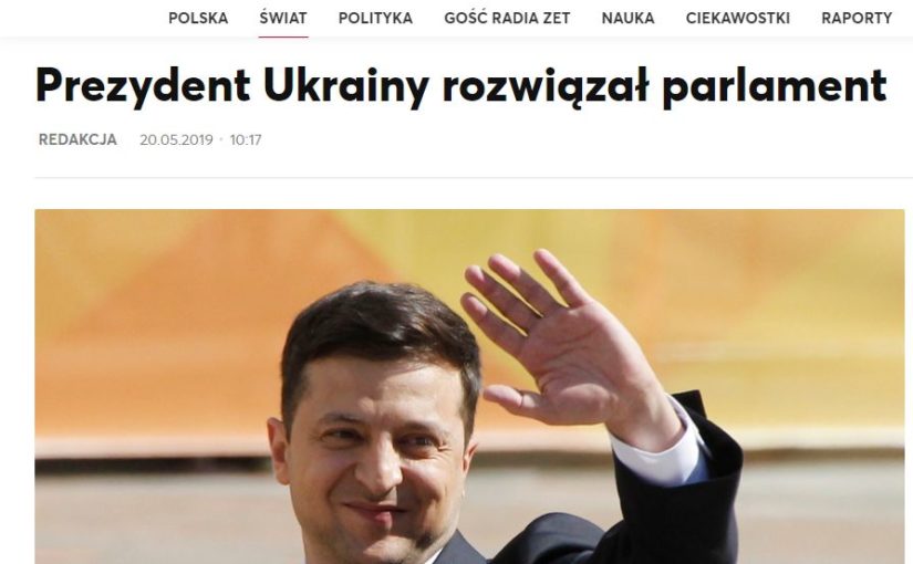 „Krótka piłka” nowego prezydenta Ukrainy. Parlament rozwiązany.